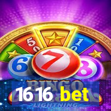 1616 bet